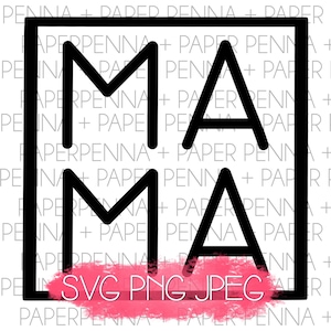 Square Mama SVG PNG JPEG Instant Download Files