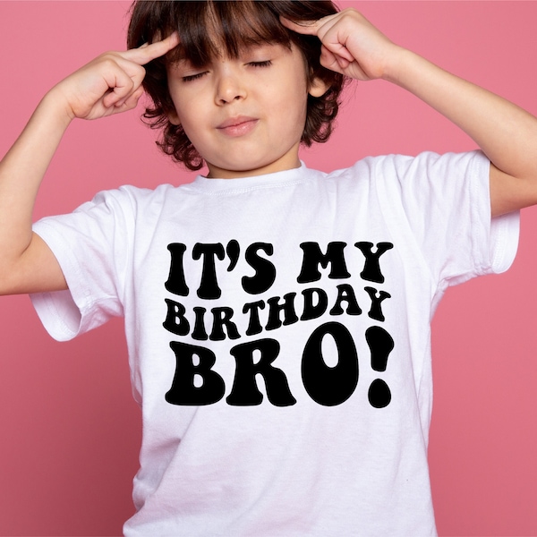 It's My Birthday Bro svg , Birthday Party For Boy Youth Teen Png , Kids boy birthday Groovy design , Birthday boy svg shirt , bd boy circut
