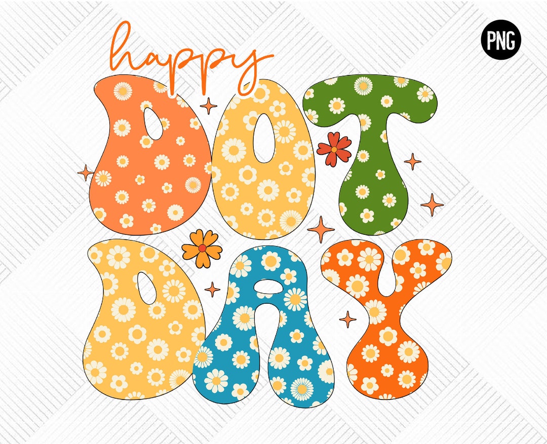 Happy Dot Day Png Hippie Flowers Groovy Teacher Kids Dot Day Png