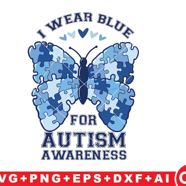 I wear Blue for autism awareness Svg Autism awareness puzzle butterfly PNG , Autistic Support Autism png digital download,adhd svg