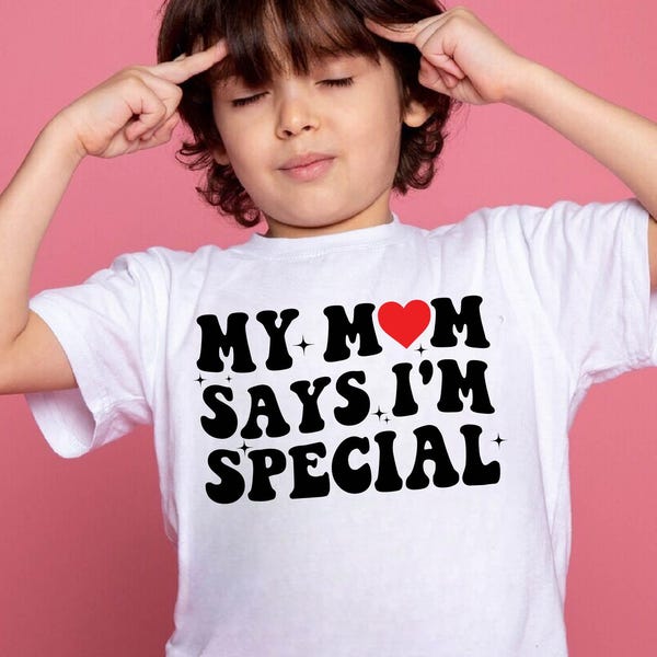 My Mom Says Im Special - Etsy