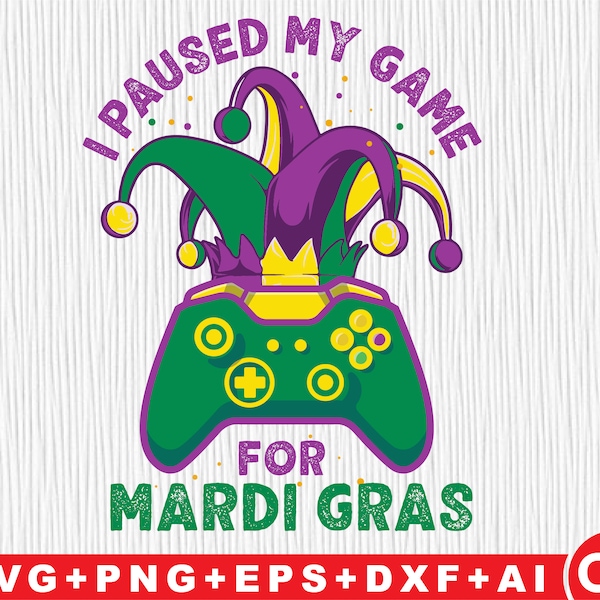 I paused my game for mardi gras svg , Video Game Mardi Gras Boy men svg , Happy Mardi Gras Png, Mardi Gras Carnival Png, Mrdi Gras Png