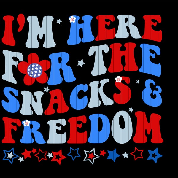 Ik ben hier voor de snacks en vrijheid SVG PNG, Groovy Cool 4 juli SVG-bestand shirt, Fourth of July SVG, USA SVG, Independence Day SVG