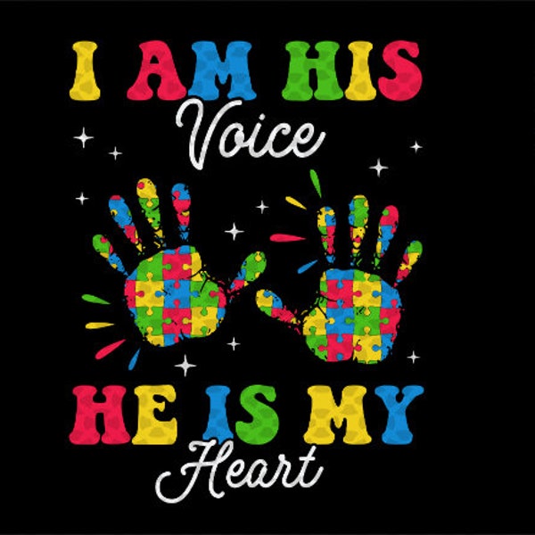 Autism Awareness Mom Dad SVG PNG, I am His Voice He's My Heart svg file shirt , Special Education png, autism shirt png digital download