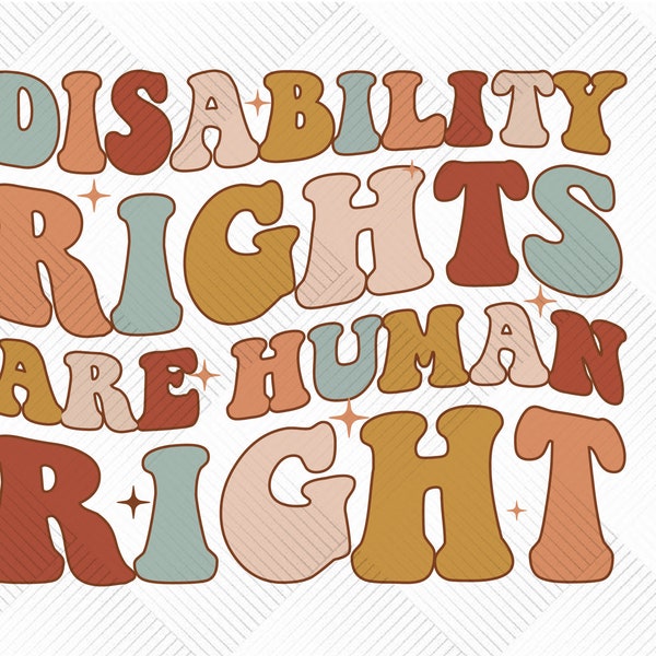 Disability Rights Are Human Rights svg , Special Education Svg, Disability Awareness Svg, Digital Download Sublimation PNG & SVG Cricut