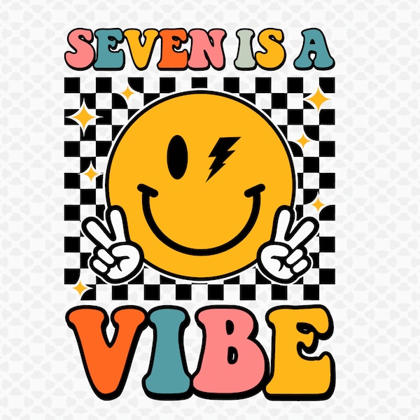 Seven Is A Vibe SVG PNG, 7th Birthday Groovy Boys Girls 7 Years Old svg file shirt , Cute 7th Birthday Retro Groovy svg digital download