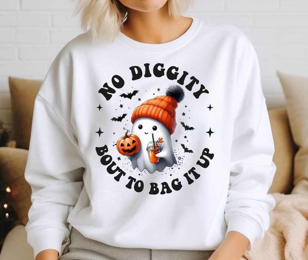 No Diggity Bout To Bag It Up Sweatshirt