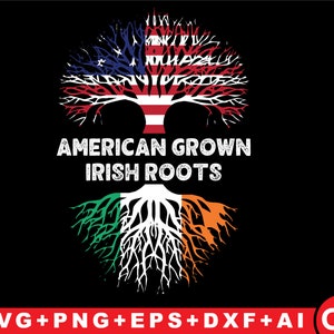 American Grown Irish Roots Flag svg , png  Ireland ST PATRICKS DAY Svg , american irish tree svg , Shamrock, St. Patty's Day, Clover,Stripes