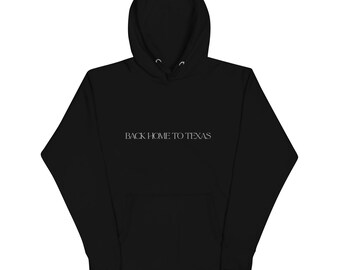Back Home To Texas Hoodie
