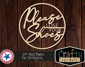 Please Lose Your Shoes Sign | Please Remove Your Shoes Sign |  Home Decor | Wreath Insert | Gift | Modern | Quotes | Farmhouse Door Decor