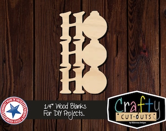 May include: Wooden craft blanks for DIY projects, featuring the word "HO HO HO" and three round ornaments. The blanks are 1/4 inch thick.