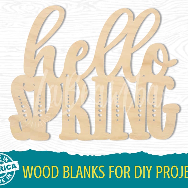 Hello Spring Blank Cutout | Wreath Insert | Multiple Sizes | Laser Cut Shapes | Unfinished Wood Blanks | Craft Supplies | Wood Cutouts