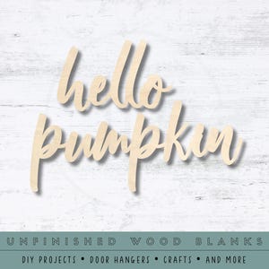 Hello Pumpkin Wood Words | Wreath Insert | Multiple Sizes | Laser Cut Shapes | Unfinished Wood Blanks | Craft Supplies | Wood Cutouts | Fall