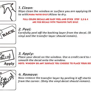 May include: Four illustrated steps for applying a decal to a surface. The steps are: Clean, Peel, Apply, and Remove. The steps are illustrated with a spray bottle, a decal with a backing layer, a decal being applied to a surface, and a decal with the backing layer removed.