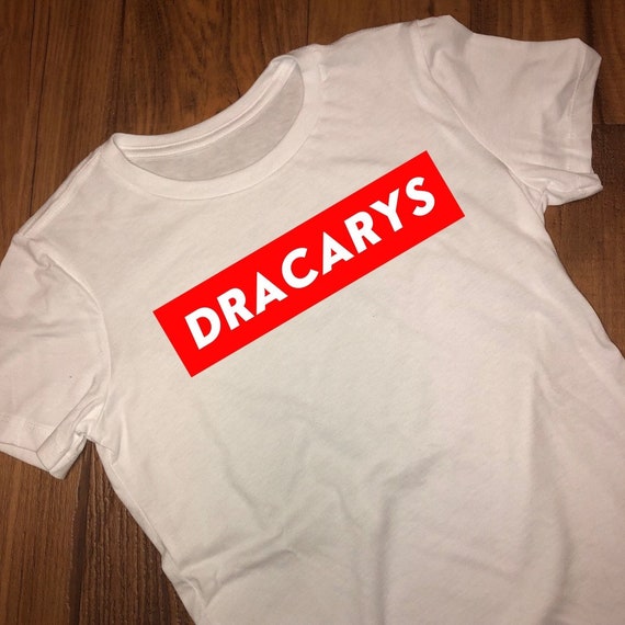 dracarys t shirt supreme
