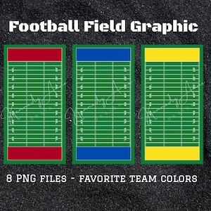 May include: Three football field graphics with green fields and white yard lines. Each field has end zones in red, blue, and yellow. The text "Football Field Graphic" is at the top. The bottom text says "8 PNG FILES - FAVORITE TEAM COLORS."