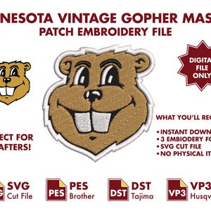 May include: A digital embroidery file featuring the Minnesota Gopher mascot. The image includes a large embroidered patch design of the gopher, a smaller gopher head, and text that reads "MINNESOTA VINTAGE GOPHER MASCOT PATCH EMBROIDERY FILE".