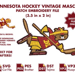 May include: A digital embroidery file featuring a Minnesota hockey mascot in maroon and gold, holding a hockey stick. The design measures 3.5 inches by 2 inches. Text includes MINNESOTA HOCKEY VINTAGE MASCOT PATCH EMBROIDERY FILE, DIGITAL FILE ONLY, and file formats SVG, PES, DST, and VP3.
