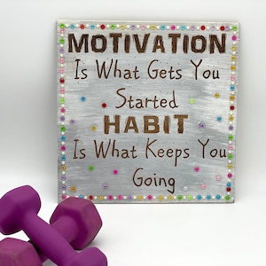 Cita motivacional 2..."La MOTIVACIÓN es lo que te hace empezar, el HÁBITO es lo que te mantiene adelante..."