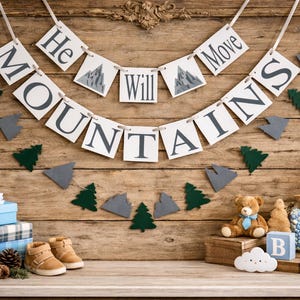 He Will Move Mountains Banner, Woodland Baby Shower Garland, Rustic Nursery Decor