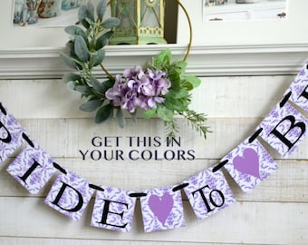 Purple Bride to be, Bridal shower banner, Bride to be Sign, Customized bride to be