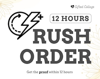 12 HOURS • RUSH ORDER