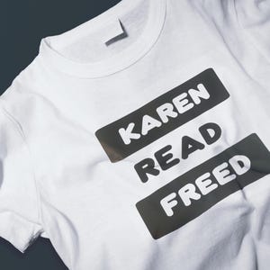Karen Read Freed T-shirt-Profits donated to the Karen Read Defense Fund