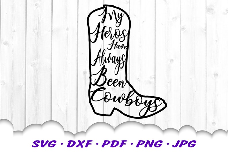 Download My Heros Have Always Been Cowboys Svg Western Boot Cut Files Western Svg Cowboy Boot Svg Files For Cricut Cowboy Clipart Craft Supplies Tools Embellishments Seasonalliving Com