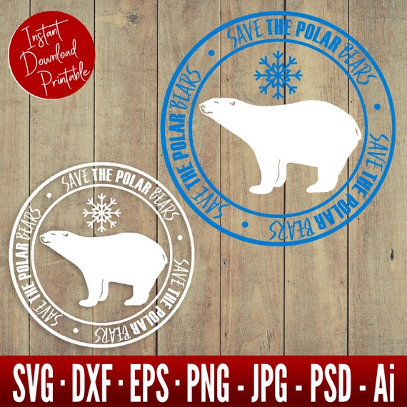 Download Save The Polar Bears Svg Polar Bear Sign Svg Bear Svg Etsy