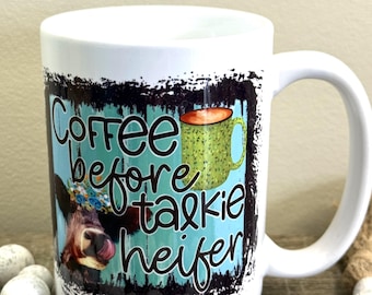 Customizable Coffee Before Talkie Heifer Mug, Funny Coffee Cup, 16oz