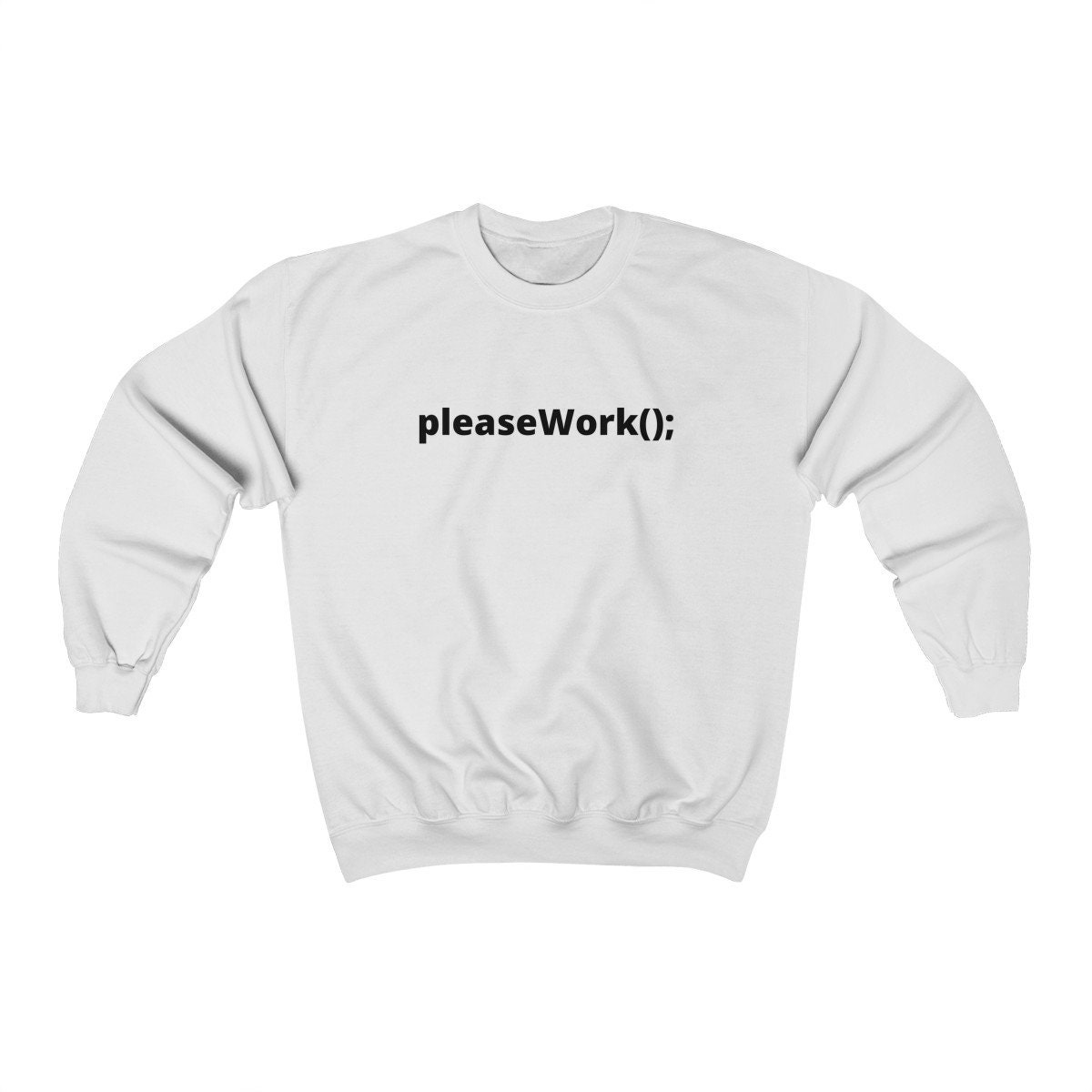 Please Work Crewneck Sweatshirt // Funny Developer Sweatshirt Etsy