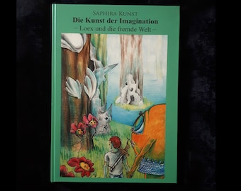 Livre d'images Pour enfants "L'art de l'imagination - Loex et le monde étranger" Illustrated Book Fantastic History Dream World History