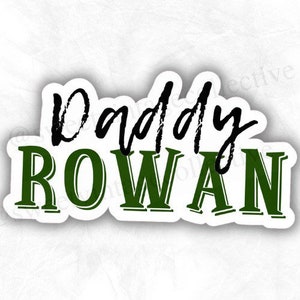 Daddy ROWAN sticker, TOG inspired, Throne Of Glass, Rowan Whitethorn, fantasy books, Bookish Sticker, reading sticker, nerd,