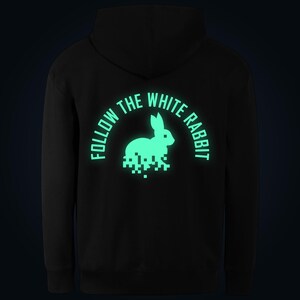 Follow The White Rabbit glow in the dark hoodie back print