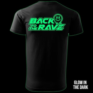 Back To The Rave glow in the dark t-shirt back print