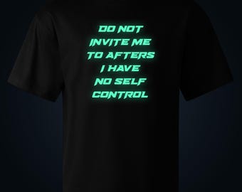 Do Not Invite Me To After glow in the dark oversize t-shirt