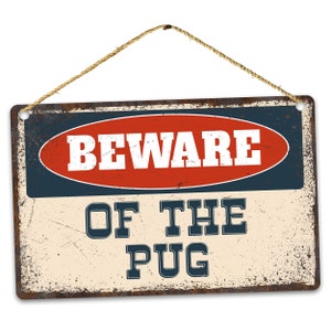 Funny Beware Of Pug Metal Sign, Rustic Retro Weathered Distressed Plaque, Gift Idea