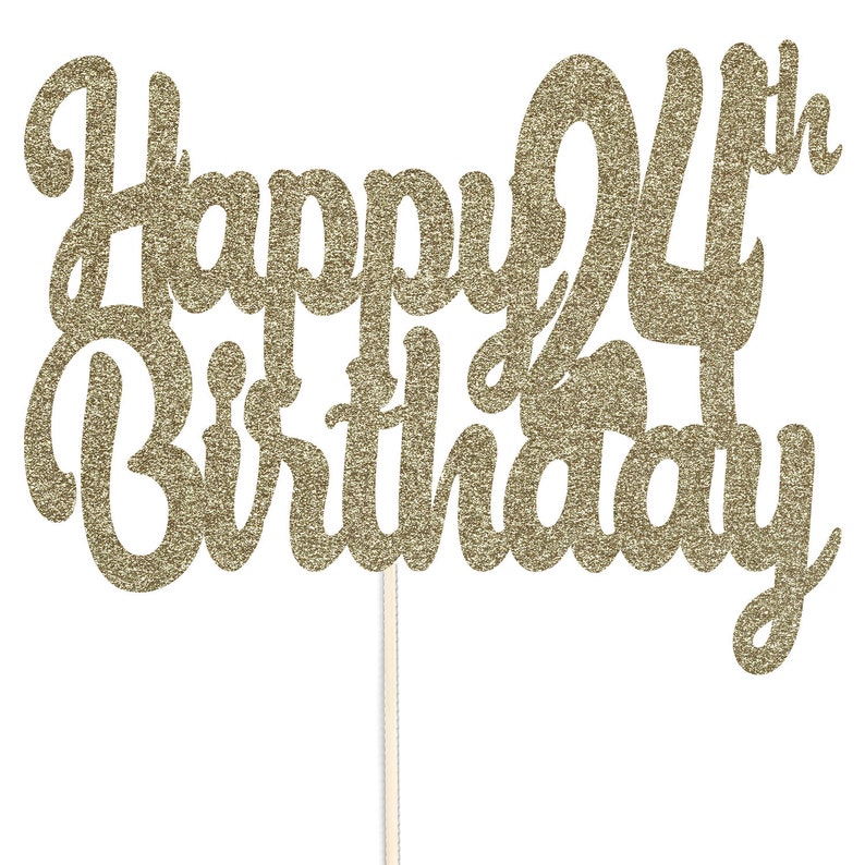 Happy 24th Birthday Cake Topper