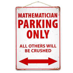 Funny Mathematician Parking Only Metal Sign, Rustic Retro Weathered Distressed Plaque