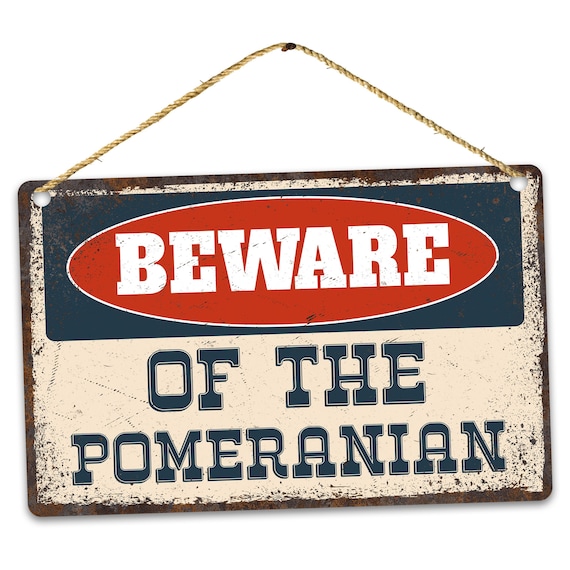 Deerts 452VS Metallschild „Beware Of Pomeranian“ – 20,3 X 30,5 Cm, Aluminium, Wetterfest