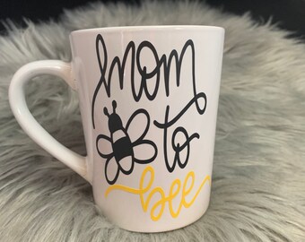 Mom to Bee Mug