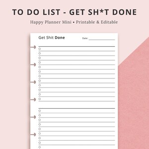 Puede incluir: Una lista de tareas para imprimir para un Happy Planner mini. El título es "To Do List - Get Sh*t Done". La lista tiene un espacio en blanco para la fecha y una sección para escribir tareas con casillas de verificación.