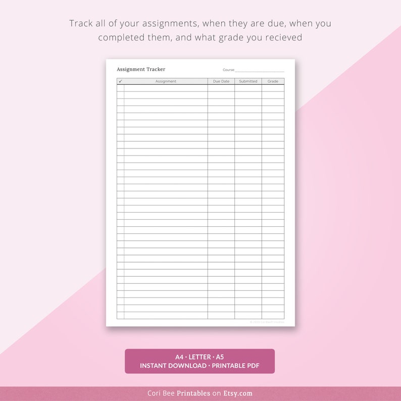 May include: A printable assignment tracker with columns for course, assignment, due date, submitted, and grade. The tracker is designed to help students keep track of their assignments and deadlines.