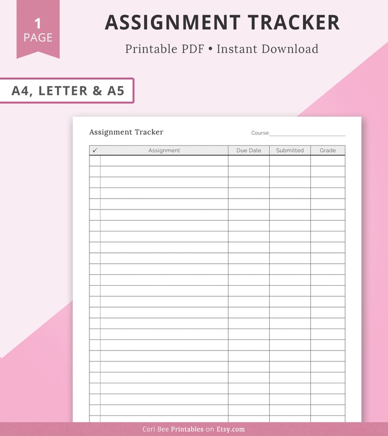 May include: A printable assignment tracker in A4, Letter, and A5 sizes. The tracker has columns for assignment, due date, submitted, and grade.