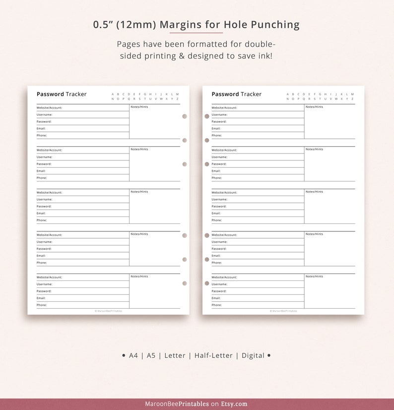 May include: Printable password tracker pages with 12 mm margins for hole punching. The pages are designed for double-sided printing and to save ink. The pages include sections for website account, username, password, email, and phone number, as well as a notes section.