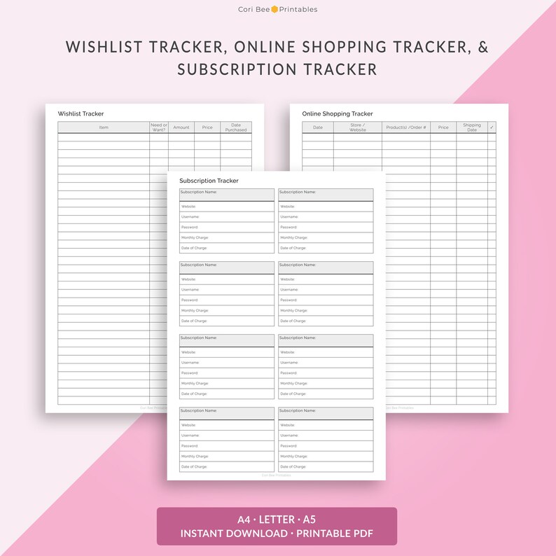 May include: Printable checklist tracker for wishlists, online shopping, and subscriptions. The tracker includes sections for item name, price, date purchased, website, username, password, monthly charge, and date of charge.