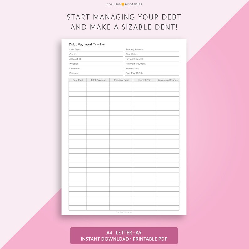 May include: Printable debt payment tracker worksheet with columns for debt type, creditor, account ID, website, username, password, date paid, total payment, principal paid, interest paid, and remaining balance. The worksheet has the title "Debt Payment Tracker" and the text "Start managing your debt and make a sizable dent!"