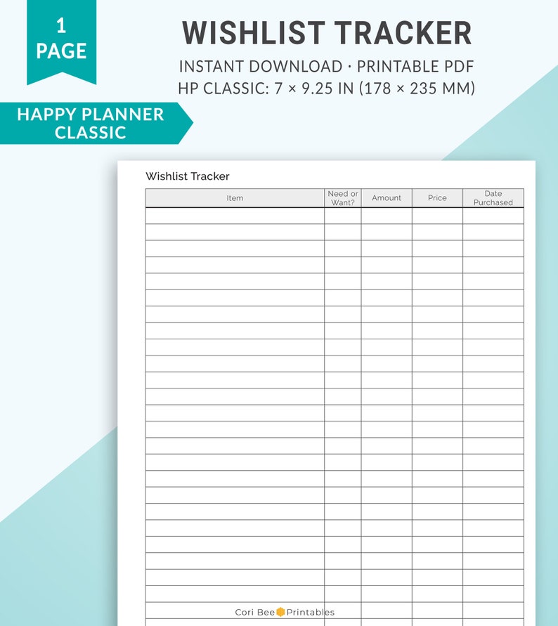 May include: A printable wishlist tracker with columns for item, need or want, amount, price, and date purchased. The tracker is designed for a Happy Planner Classic size, which is 7 inches by 9.25 inches.