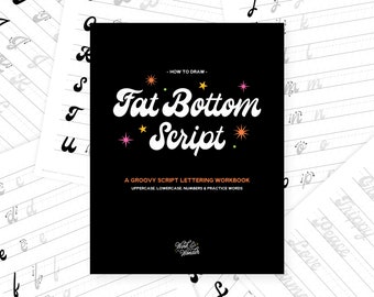 Fat Bottom Script Lettering Workbook DIGITAL DOWNLOAD – hand lettering guide, script lettering, lettering worksheets, 70s retro alphabet