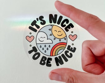 It's Nice to Be Nice Sticker – clear vinyl sticker, waterproof, dishwasher safe, happy sun, smiling raincloud, rainbow sticker